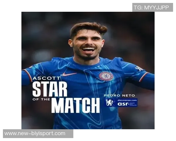 佩德罗内托本赛季英超表现抢眼参与进球数领跑切尔西队内